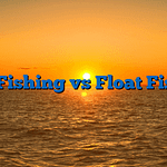 Drift Fishing vs Float Fishing