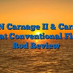 PENN Carnage II & Carnage III Boat Conventional Fishing Rod Review